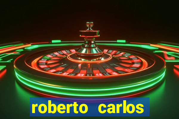 roberto carlos jogador fortuna